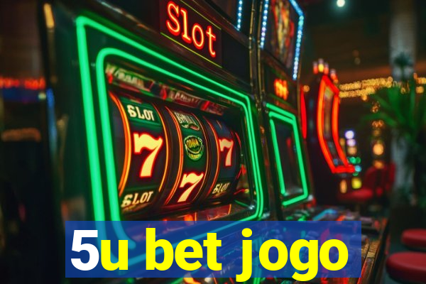 5u bet jogo